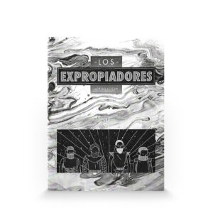 Los expropiadores #1 Yani Mufato y Ana Laura Lopez (Autoedición)