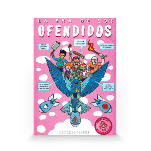 La era de los ofendidos