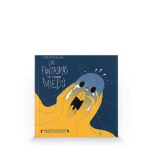 Los fantasmas te tienen miedo