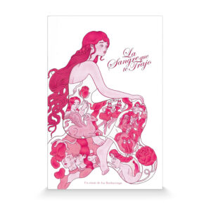 Portada del cómic La sangre que te trajo de Isa Ibaibarriaga