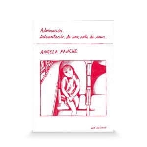 Portada de Admiración. Interpretación de una nota de amor de Angela Fache